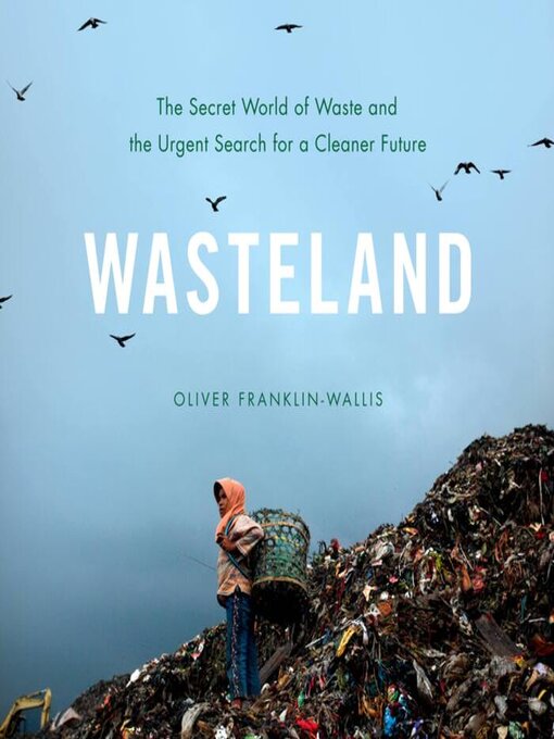 Title details for Wasteland by Oliver Franklin-Wallis - Available